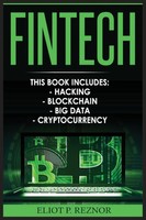Fintech Hacking, Blockchain, Big Data, Cryptocurrency Eliot P. Reznor Buch 2020