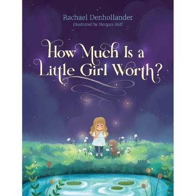 How Much Is a Little Girl Worth?, Rachael Denholla