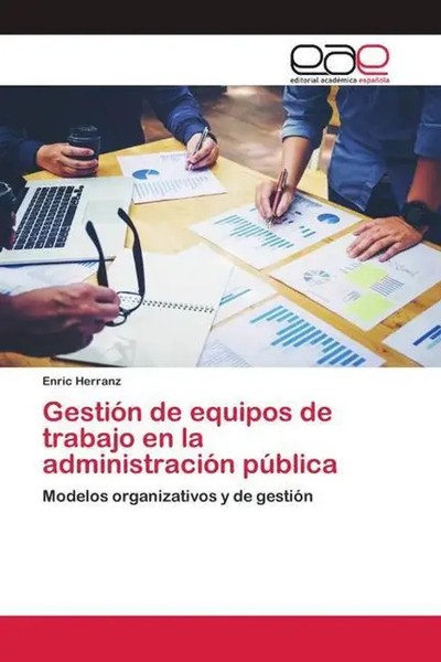 Enric Herranz | GestióN De Equipos De Trabajo En La AdministracióN PúBlica-image