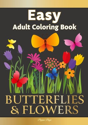 Easy Adult Coloring Book BUTTERFLIES & FLOWERS Pippa Page Taschenbuch Englisch