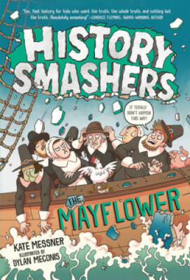 History Smashers: The Mayflower - Paperback By Messner, Kate - GOOD