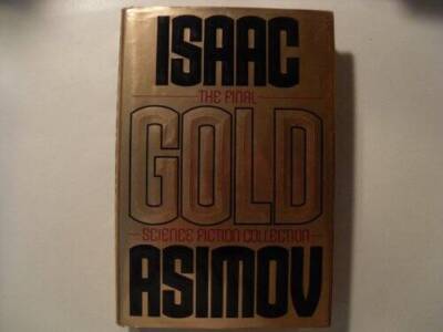 Gold: The Final Science Fiction Collection - Hardcover By Asimov, Isaac - GOOD