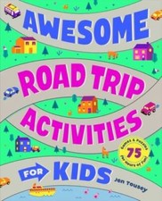 Awesome Road Trip Activities for Kids: 75 Games and Puzzles for H - VERY GOOD
