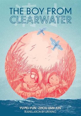 The Boy from Clearwater: Book 1 by Lin King (English) Hardcover Book