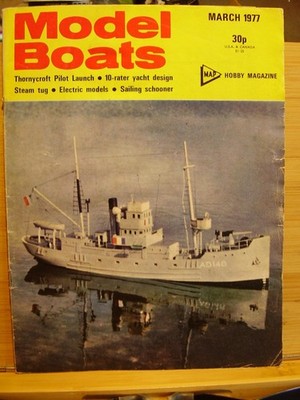 VINTAGE MODEL BOATS MAG MARCH 1977 THORNYCROFT PILOT LAUNCH CHIPCHASE STEAM TUG