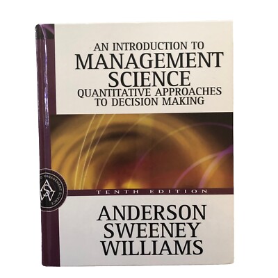 Introduction to Management Science: A Quantitative Approach to Decision making 