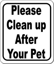 Please clean up after your pet classic Aluminum Composite Sign