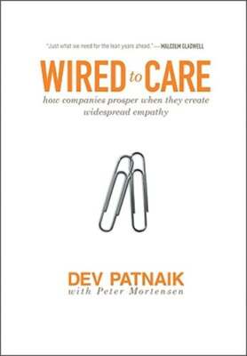 Wired to Care: How Companies Prosper When They Create Widespread Empathy: Used