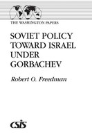 Soviet Policy Toward Israel Under Gorbachev Robert Freedman Taschenbuch Englisch