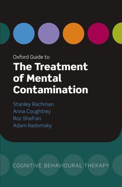 Oxford Guide to the Treatment of Mental Contamination, Paperback by Rachman, ...