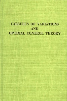 CALCULUS OF VARIATIONS AND OPTIMAL CONTROL THEORY By Magnus Rudolph Hestenes VG+