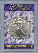 Happy Birthday 2024 American Silver Eagle 1 oz Coin Holder BU Uncirculated Gift 39.75 per troy oz