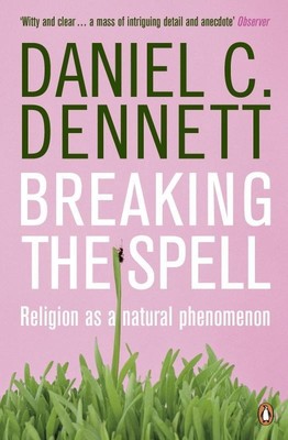 Daniel C. Dennett / Breaking the Spell /  9780141017778