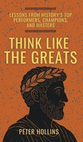 Peter Hollins | Think Like The Greats | Buch | Englisch (2025)