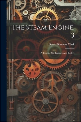 #ad #ad The Steam Engine 3: A Treatise On Engines And Boilers Paperback or Softback $30.72