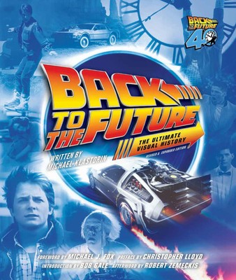 Back to the Future Ultimate Visual History | Revised and Expanded Edition | Buch