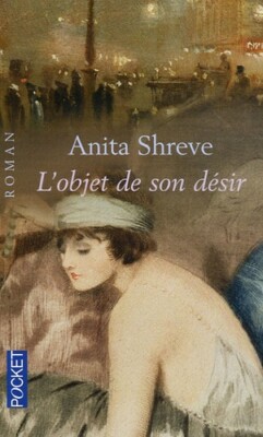 Das Objekt ihrer Begierde von Anita Shreve und Michele Valencia