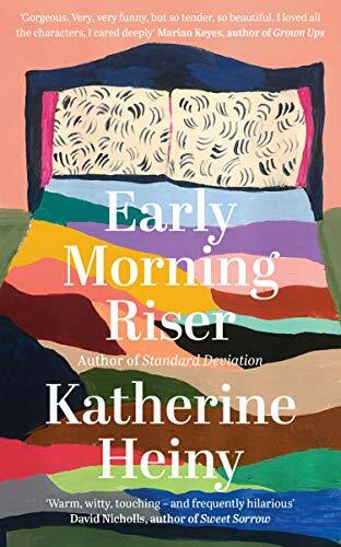 Early Morning Riser: The bittersweet, hilarious and feel-good new novel from th