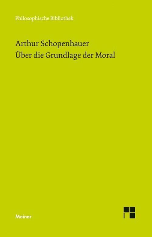 Thumbnail - Über Die Grundlage Der Moral, Arthur Schopenhauer