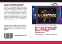 Entornos Virtuales De Aprendizaje, RelacióN Con El Trabajo AutóNomo Marcos Giova