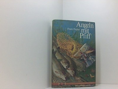 Angeln mit Pfiff. TAYLOR, Fred J:
