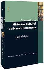 COMENTARIO HISTORICO CULTURAL DEL NUEVO TESTAMENTO By Lawerence Richards