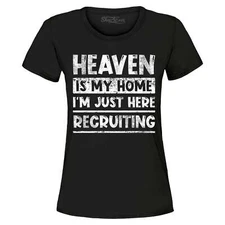 Heaven is My Home I'm Just Here Recruiting Women's T-Shirt Christian Shirt