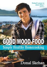 Good Mood Food Simple Healthy Homecooking Donal Skehan Taschenbuch Englisch 2012
