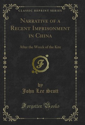 Narrative of a Recent Imprisonment in China: After the Wreck of the Kite