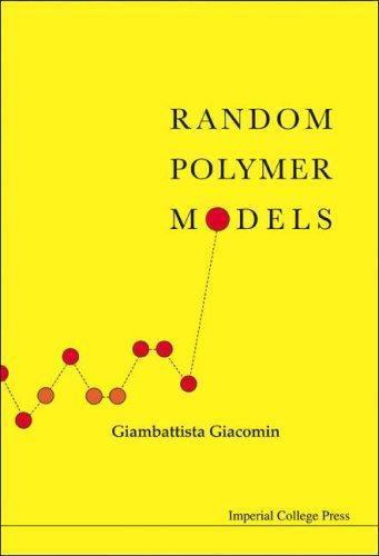 Random Polymer Models by Giacomin Giambattista – A Very Good Book