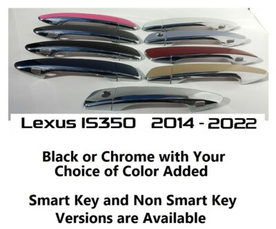 #ad Custom Black or Chrome Door Handle Covers 2014 2022 Lexus IS350 U PICK COLOR $75.00