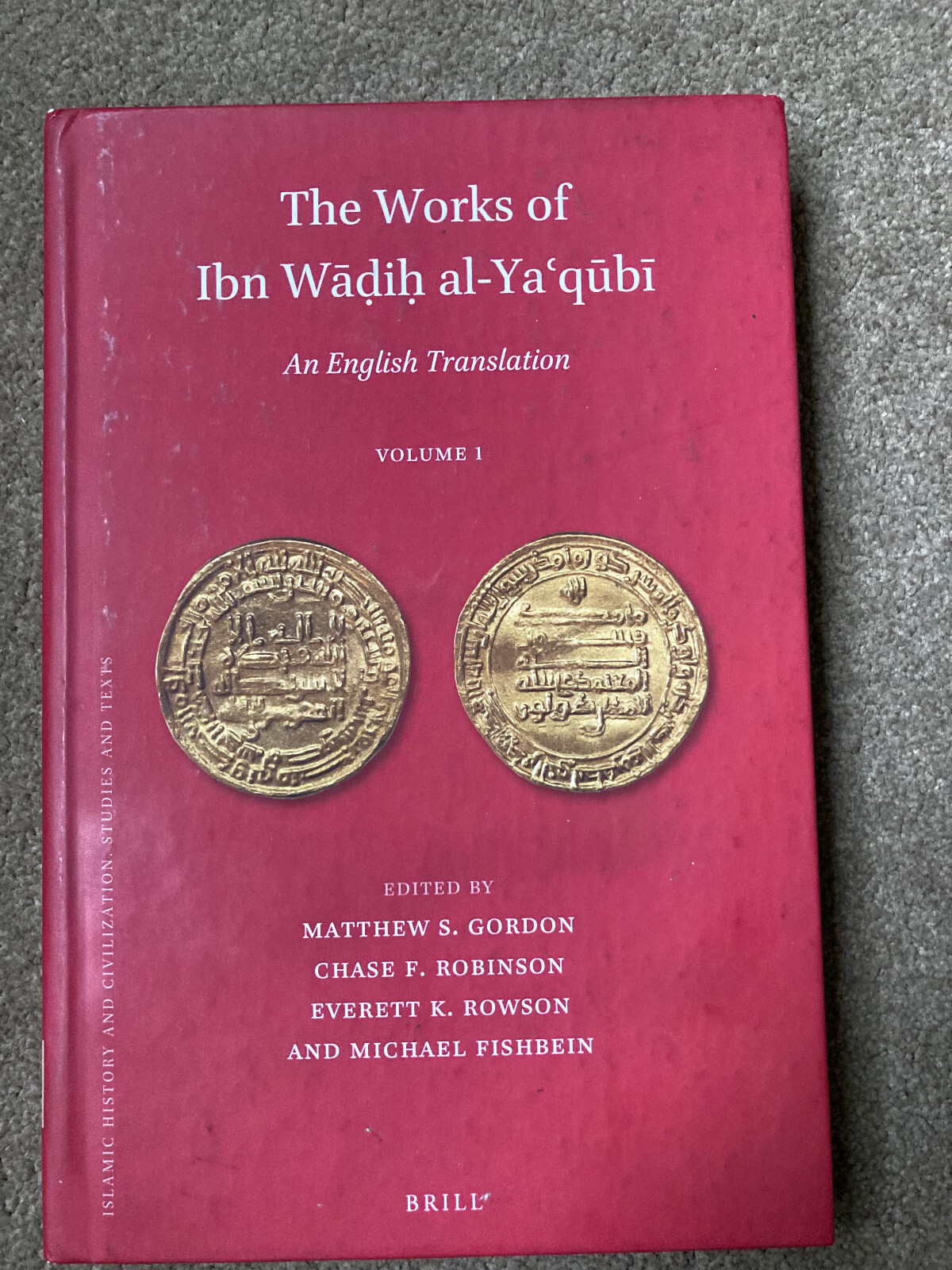 The Works of Ibn Wadih Al-Ya'qubi (Volume 1): An English Translation