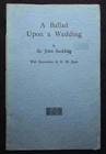 A Ballad Upon A Wedding by Sir John Suckling (1932-1st) Norwich Printing, Poetry