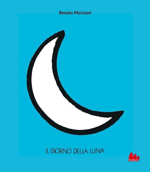 IL GIORNO DELLA LUNA  - MORICONI RENATO - Gallucci