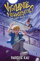 Paridise Kau | Vigilante Highschool? (Yeah, I Didn't Believe It Either.) | Buch