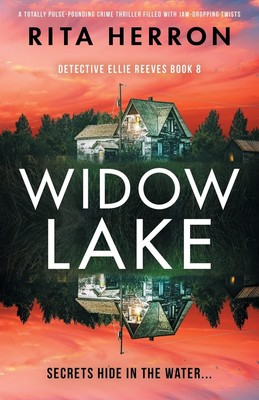 Widow Lake: A totally pulse-pounding crime thriller filled with jaw-dropping...
