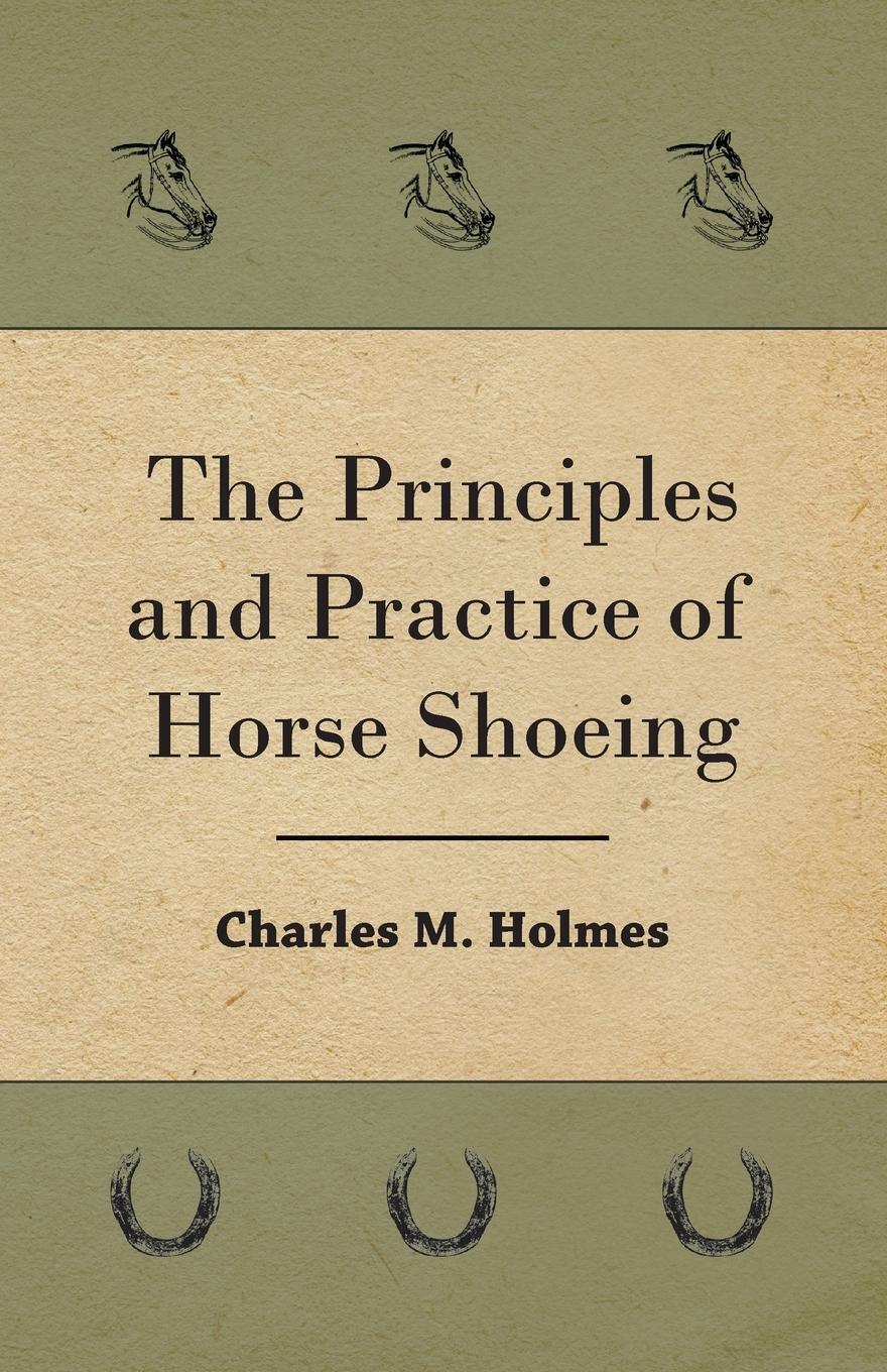 Thumbnail - The Principles And Practice Of Horse Shoeing Charles M. Holmes
