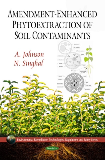 Amendment-Enhanced Phytoextraction of Soil Contaminants by A Johnson PAPERBACK