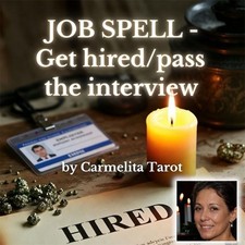 JOB SPELL - Get hired pass the interview - By Carmelita Tarot