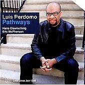 LUIS PERDOMO - PATHWAYS / NEW Audio CD