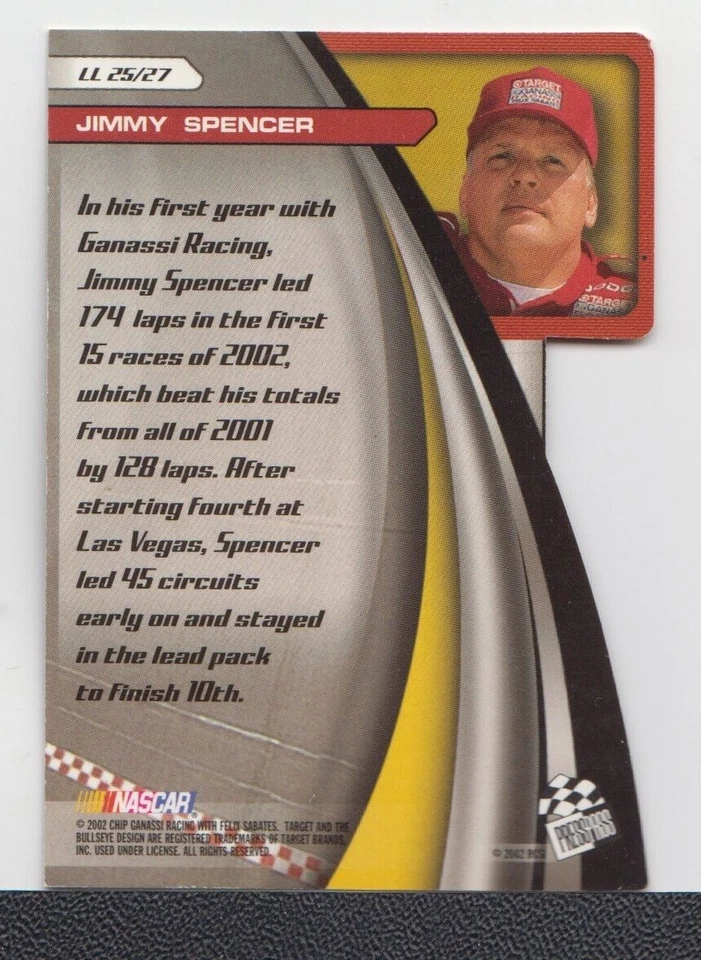 JIMMY SPENCER : 2002 - PRESS PASS STEALTH - LAP LEADERS - CARD No # LL25 - Image 2 of 2