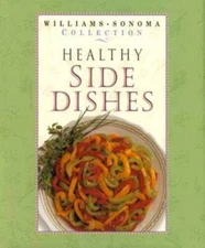 Healthy Side Dishes (Williams Sonoma Healthy Collection) - Hardcover - GOOD