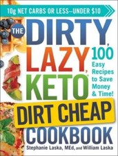 The DIRTY, LAZY, KETO Dirt Cheap Cookbook: 10...