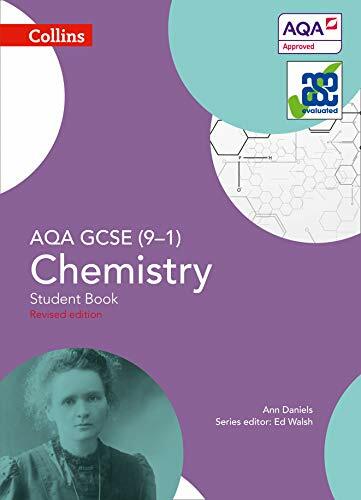 AQA GCSE Chemistry 9-1 Student Book (GCSE Science 9-1) By Ann Daniels, Ed Walsh