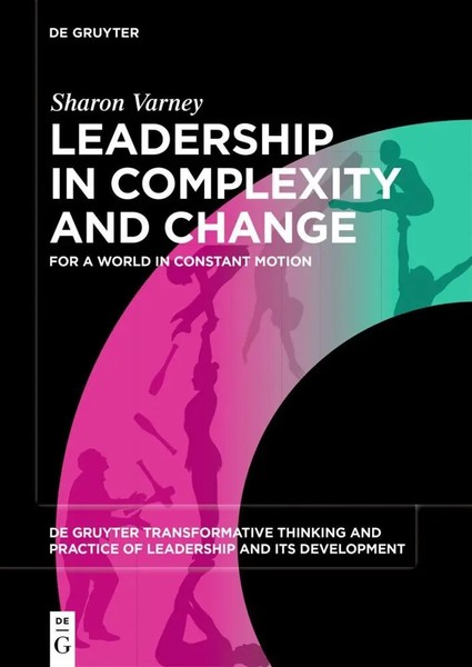 Leadership In Complexity And Change | For A World In Constant Motion | Varney-image