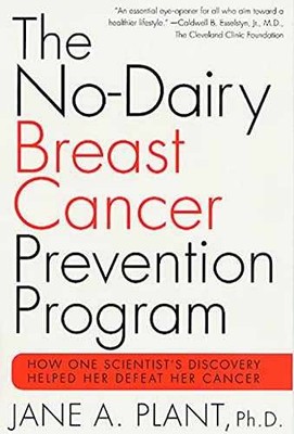 The No-Dairy Breast Cancer - Paperback, by Plant PhD Prof. - Very Good