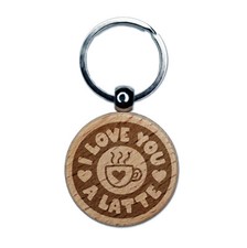 I Love You A Latte Coffee Engraved Wood Round Keychain Tag Charm
