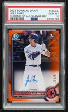 2022 Bowman Draft Chrome Pick Orange Refractor 23/25 Joe Lampe PSA 10 Auto 07lk