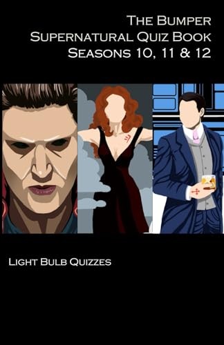 The Bumper Supernatural Quiz Book Seasons 10, 11 & 12:... - Quizzes, Light Bulb
