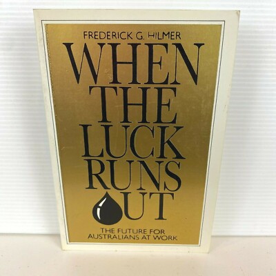 When the Luck Runs Out by Frederick G. Hilmer Small Paperback Book Business